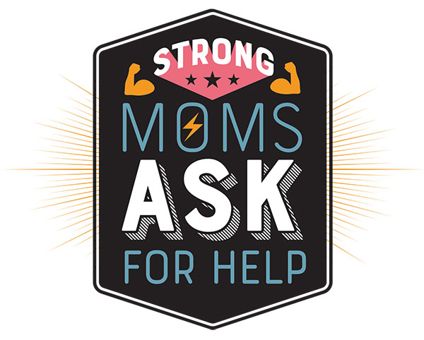 Badge - Strong Moms Ask for Help