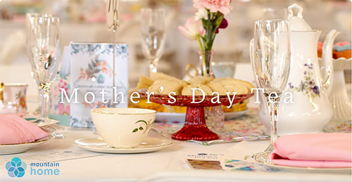 Mother's Day Tea event by Mountain Home Montana on May 10th, 2024